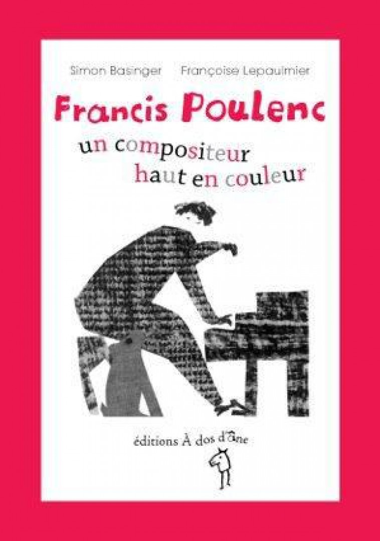 FRANCIS POULENC, UN COMPOSITEUR HAUT EN COULEUR - BASINGER - les Ed. A dos d'âne