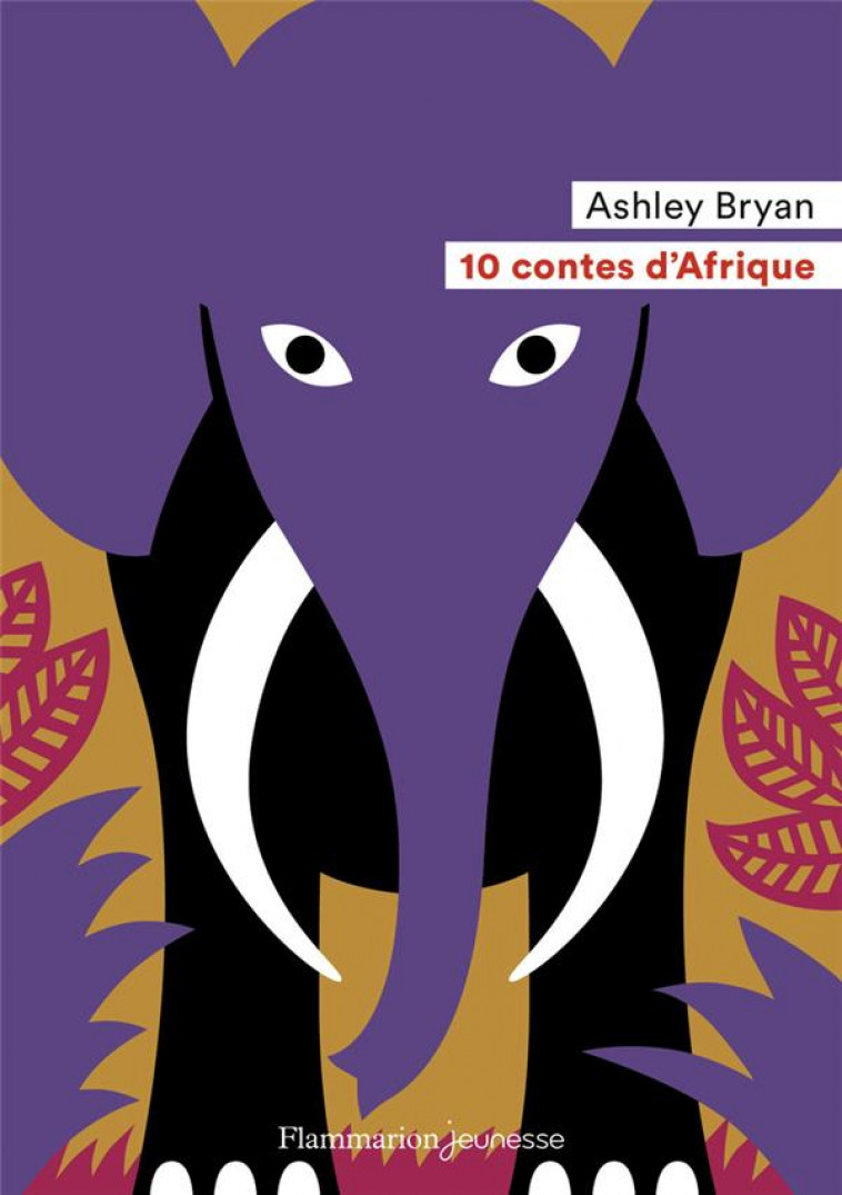 10 CONTES D-AFRIQUE - BRYAN ASHLEY - FLAMMARION