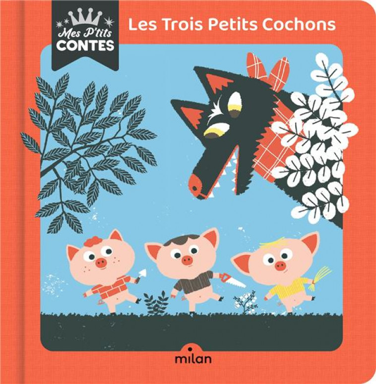 LES TROIS PETITS COCHONS - CATHALA/DU FAY - MILAN