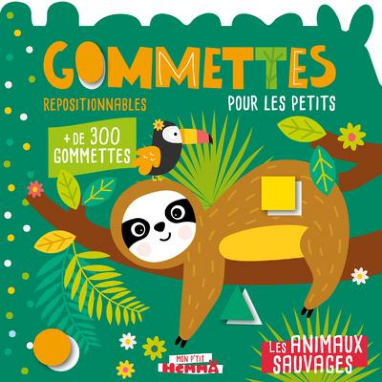 MON P-TIT HEMMA GOMMETTES POUR LES PETITS - LES ANIMAUX SAUVAGES - CAROTTE ET COMPAGNIE - HEMMA