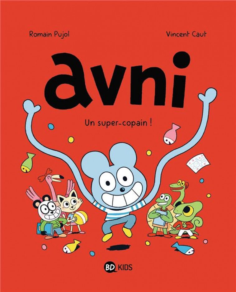 AVNI, TOME 02 - UN SUPER-COPAIN ! - PUJOL/CAUT - BD Kids