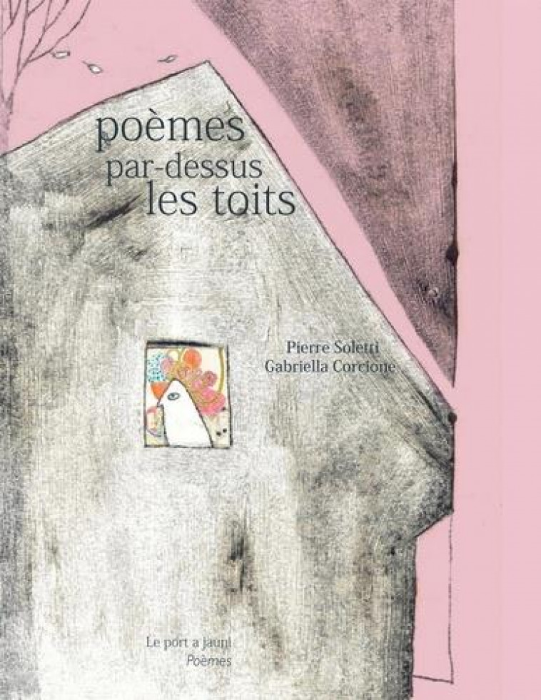 POEMES PAR-DESSUS LES TOITS - SOLETTI/CORCIONE - PORT A JAUNI