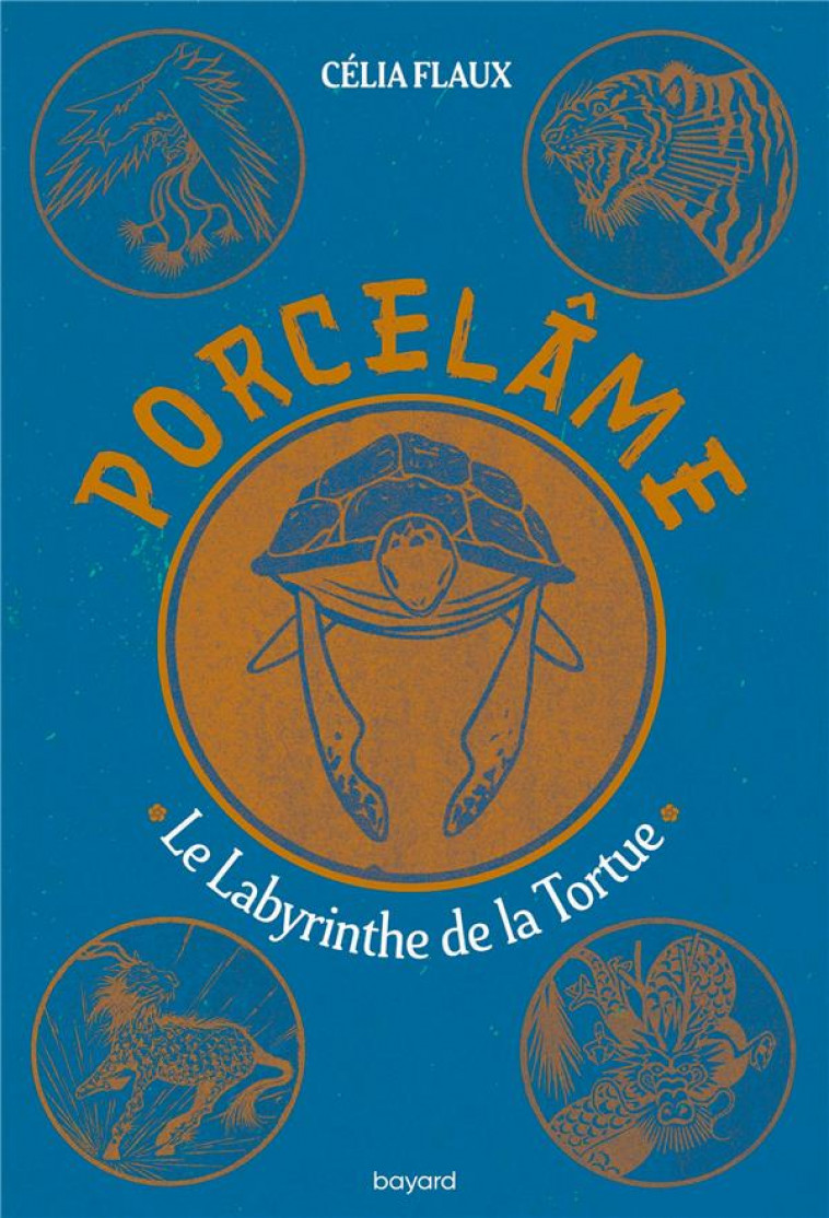 PORCELAME, TOME 03 - LE LABYRINTHE DE LA TORTUE - FLAUX CELIA - BAYARD JEUNESSE