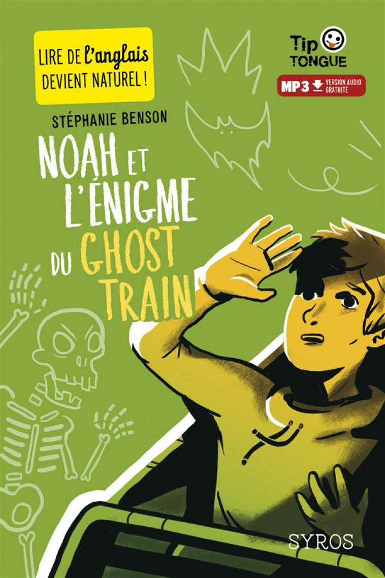 NOAH ET L-ENIGME DU GHOST TRAIN - BENSON/CASTANIE - Syros