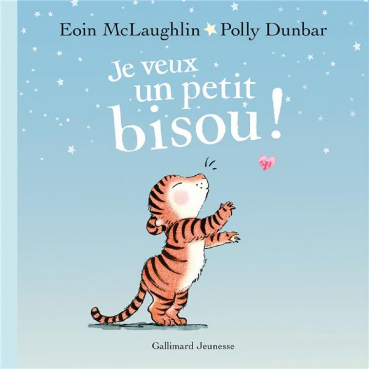 JE VEUX UN PETIT BISOU ! - MCLAUGHLIN EOIN - GALLIMARD