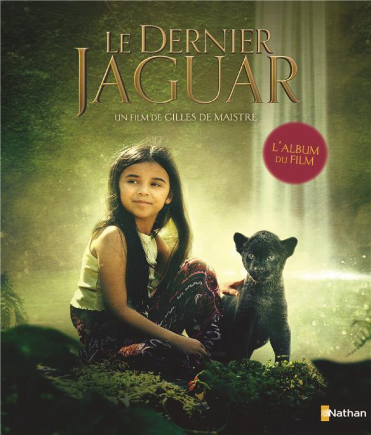 LE DERNIER JAGUAR - L-ALBUM DU FILM - ROMAN GHISLAINE - CLE INTERNAT