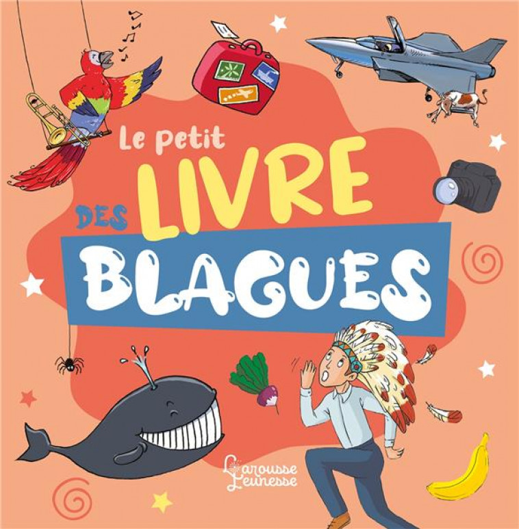 LE PETIT LIVRE DES BLAGUES - GUILLOIS - LAROUSSE