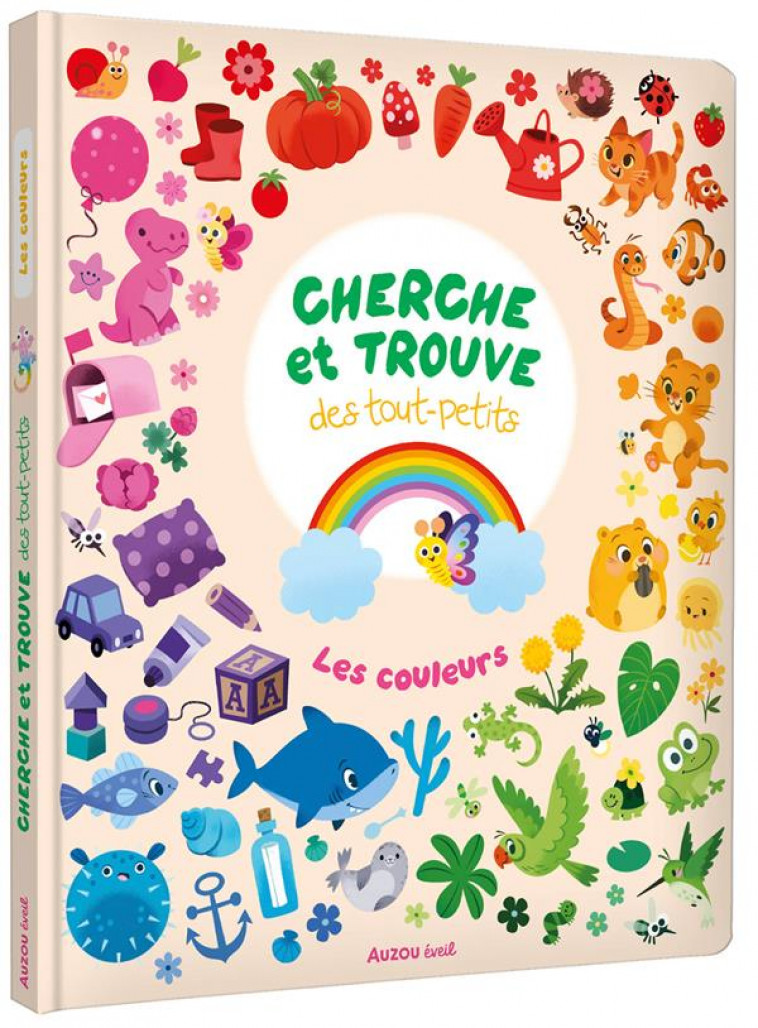 CHERCHE ET TROUVE DES TOUT-PETITS - LES COULEURS - FEHRL - PHILIPPE AUZOU