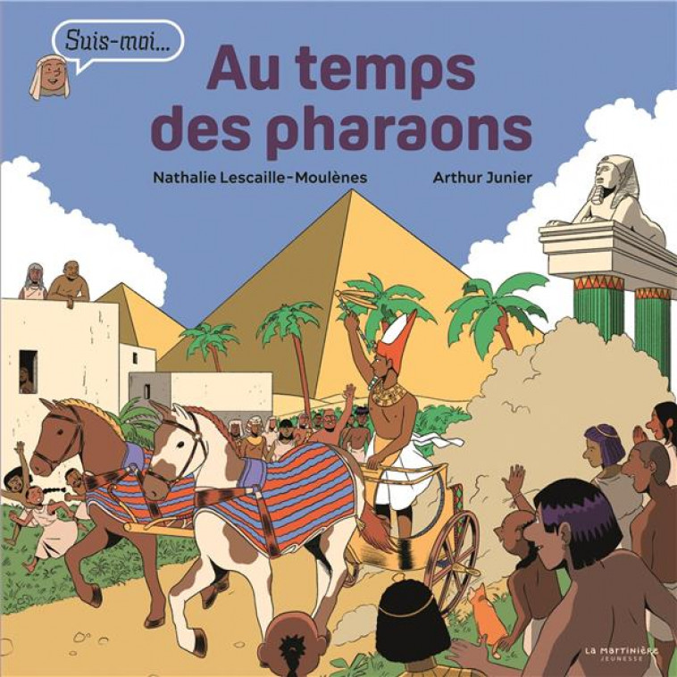 AU TEMPS DES PHARAONS. SUIS-MOI... - LESCAILLE MOULENES - MARTINIERE BL