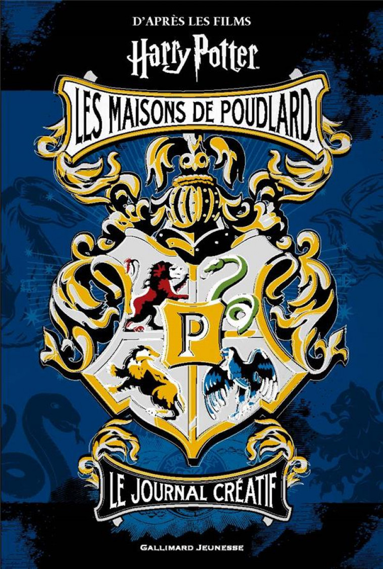 HARRY POTTER : JOURNAL CREATIF  -  LES MAISONS DE POUDLARD - COLLECTIF - GALLIMARD