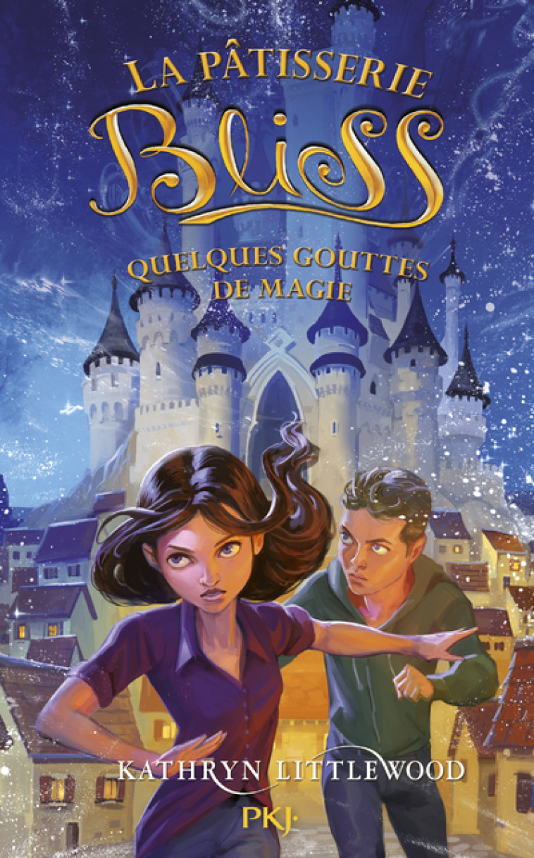 LA PATISSERIE DE BLISS - TOME 5 QUELQUES GOUTTES DE MAGIE - VOL05 - Kathryn Littlewood, Juliette Lê - POCKET JEUNESSE