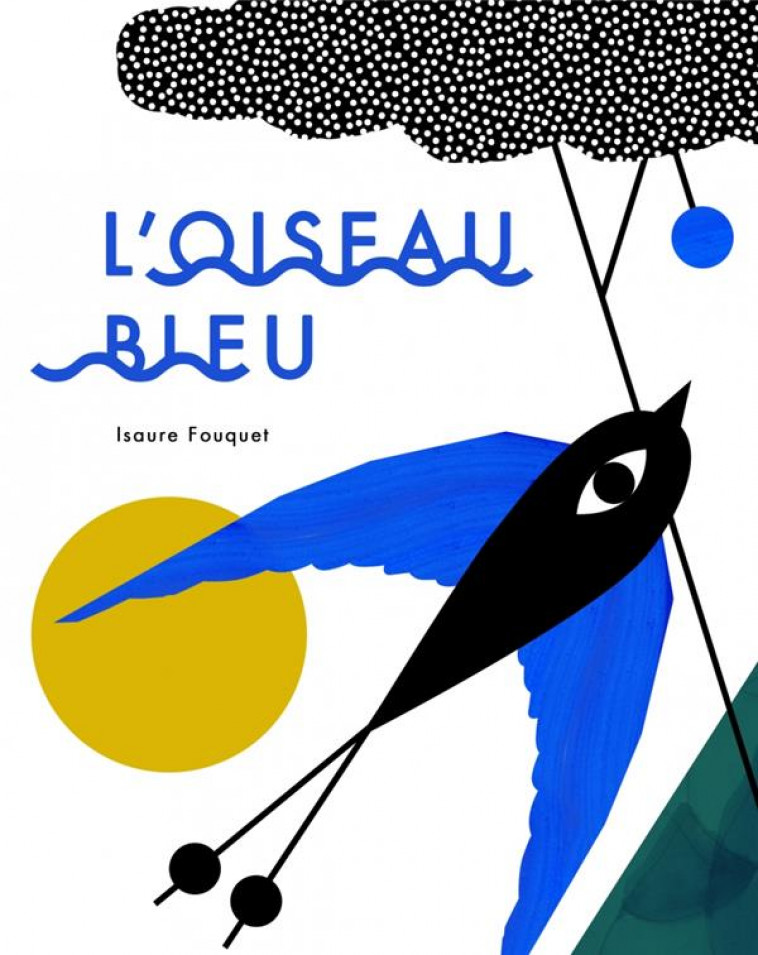 L-OISEAU BLEU - FOUQUET - MEMO