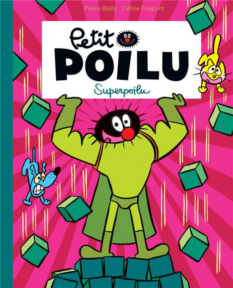 PETIT POILU POCHE - TOME 18 - SUPERPOILU - FRAIPONT CELINE - DUPUIS JEUNESSE