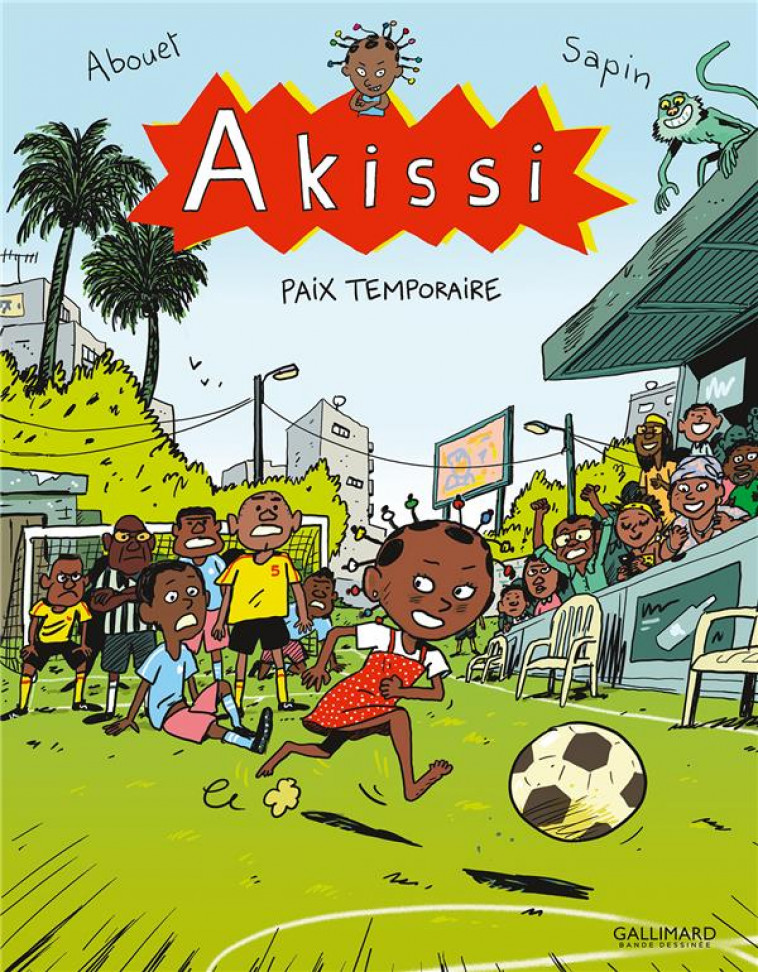 AKISSI - T11 - AKISSI - PAIX TEMPORAIRE - SAPIN/ABOUET - GALLIMARD