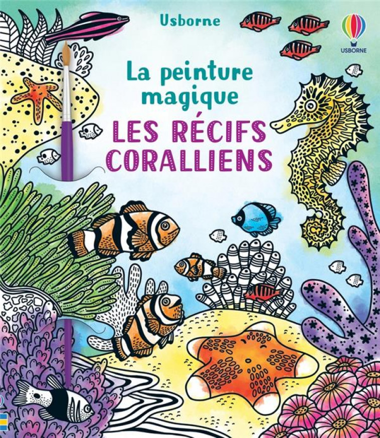 LES RECIFS CORALLIENS - LA PEINTURE MAGIQUE - WHEATLEY/TAVAZZI - NC