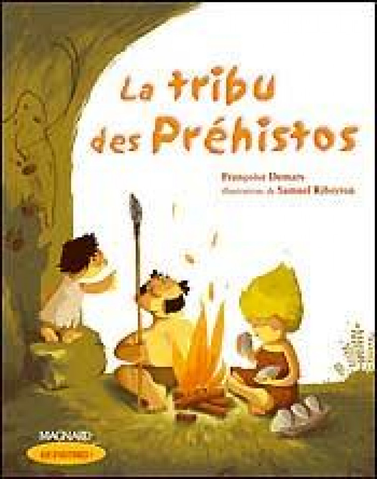 QUE D'HISTOIRES ! : LA TRIBU DES PREHISTOS  -  CE1, SERIE 2 (EDITION 2005) - DEMARS, FRANCOISE  - MAGNARD