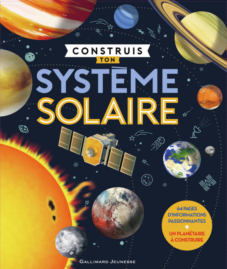 CONSTRUIS TON SYSTEME SOLAIRE - Chris Oxlade, Bruno Porlier - GALLIMARD JEUNE