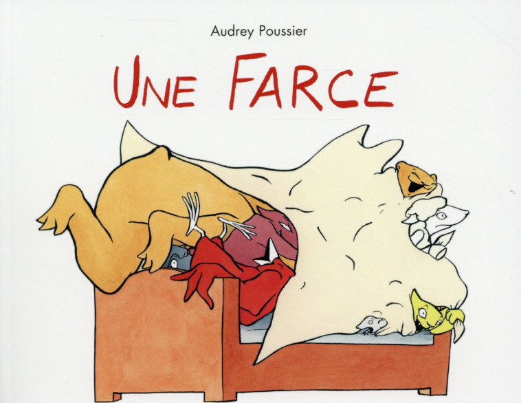 UNE FARCE - POUSSIER AUDREY - Ecole des loisirs