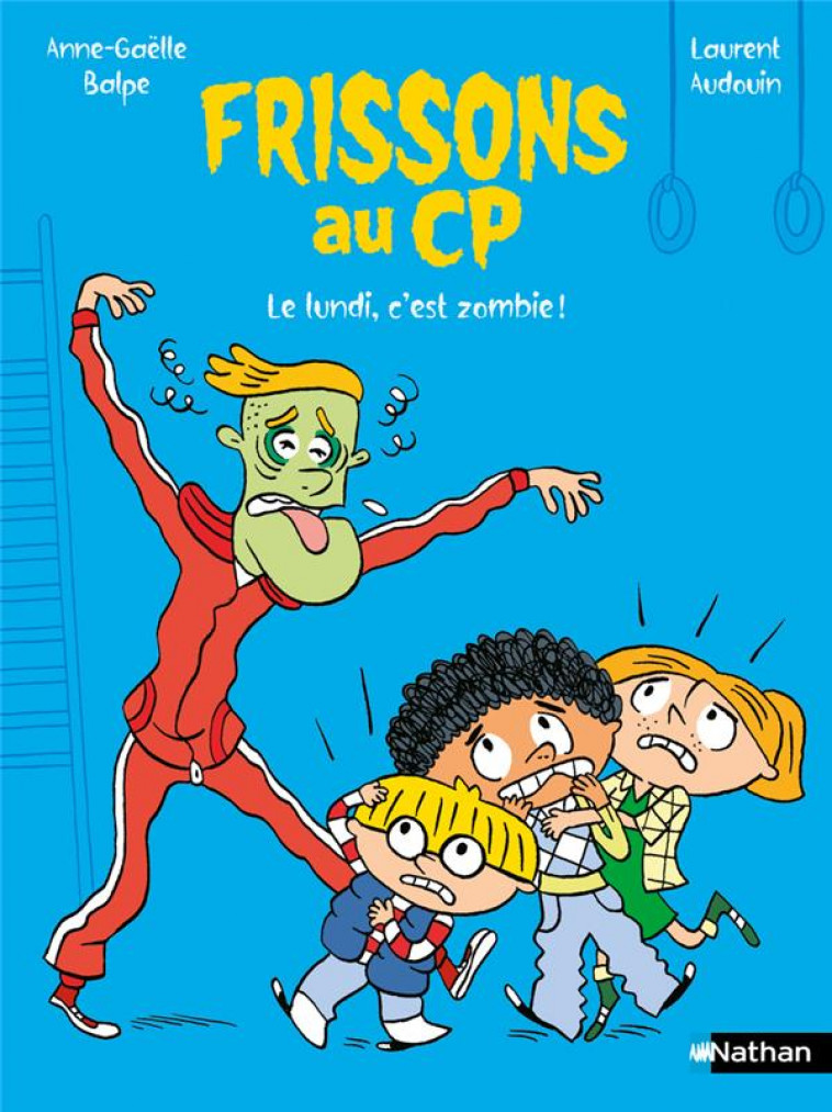 FRISSONS AU CP - LUNDI, C-EST ZOMBIE ! - BALPE/AUDOIN - CLE INTERNAT