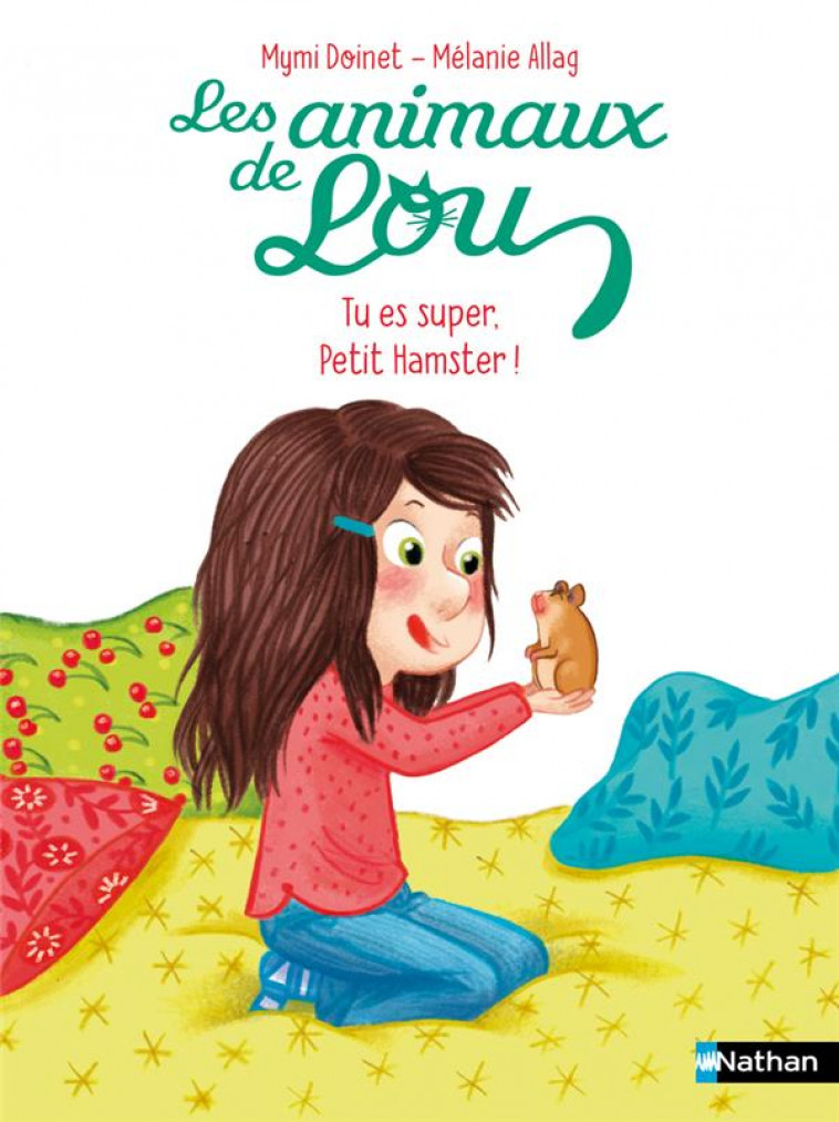 LES ANIMAUX DE LOU: TU ES SUPER, PETIT HAMSTER ! - DOINET/ALLAG - CLE INTERNAT