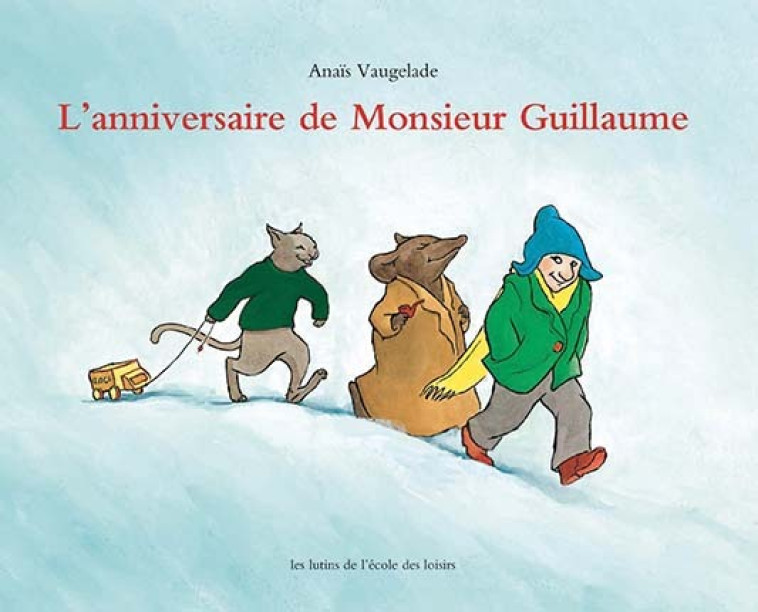 L'ANNIVERSAIRE DE MONSIEUR GUILLAUME - Anaïs Vaugelade - EDL