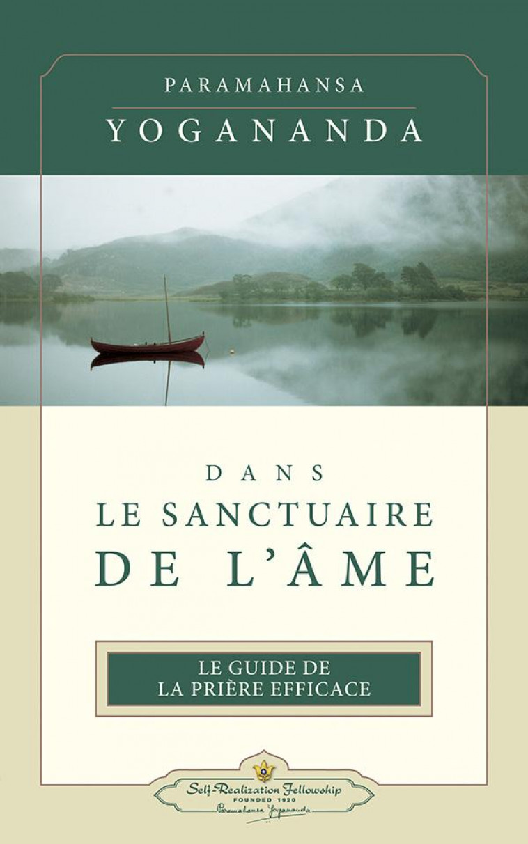 DANS LE SANCTUAIRE DE L'AME - YOGANANDA, PARAMAHANSA - NC