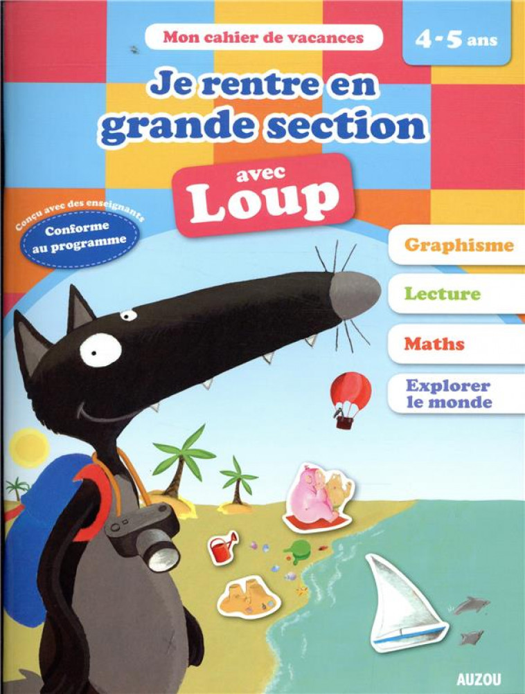 JE RENTRE EN GRANDE SECTION AVEC LOUP - LALLEMAND/COUVAL - PHILIPPE AUZOU