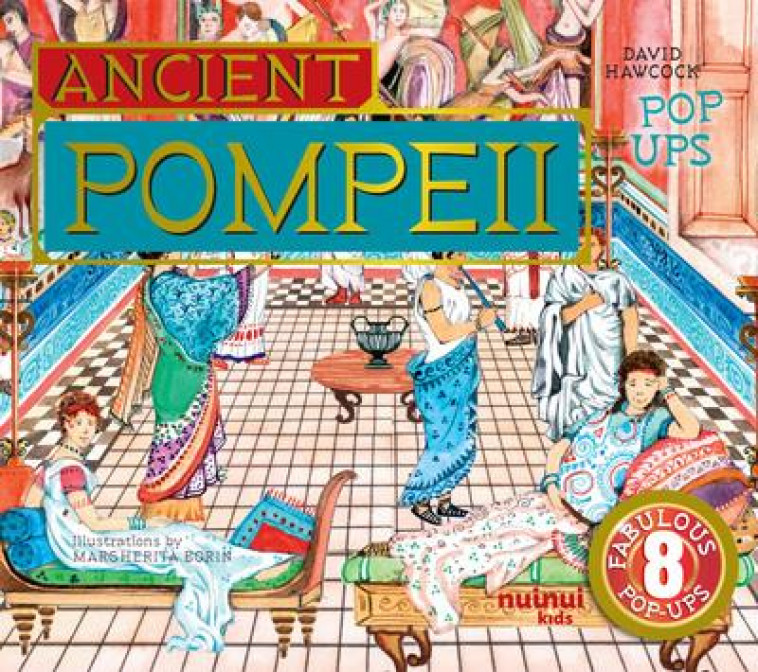 ANCIENT POMPEII POP UPS - HAWCOCK, DAVID - NUINUI