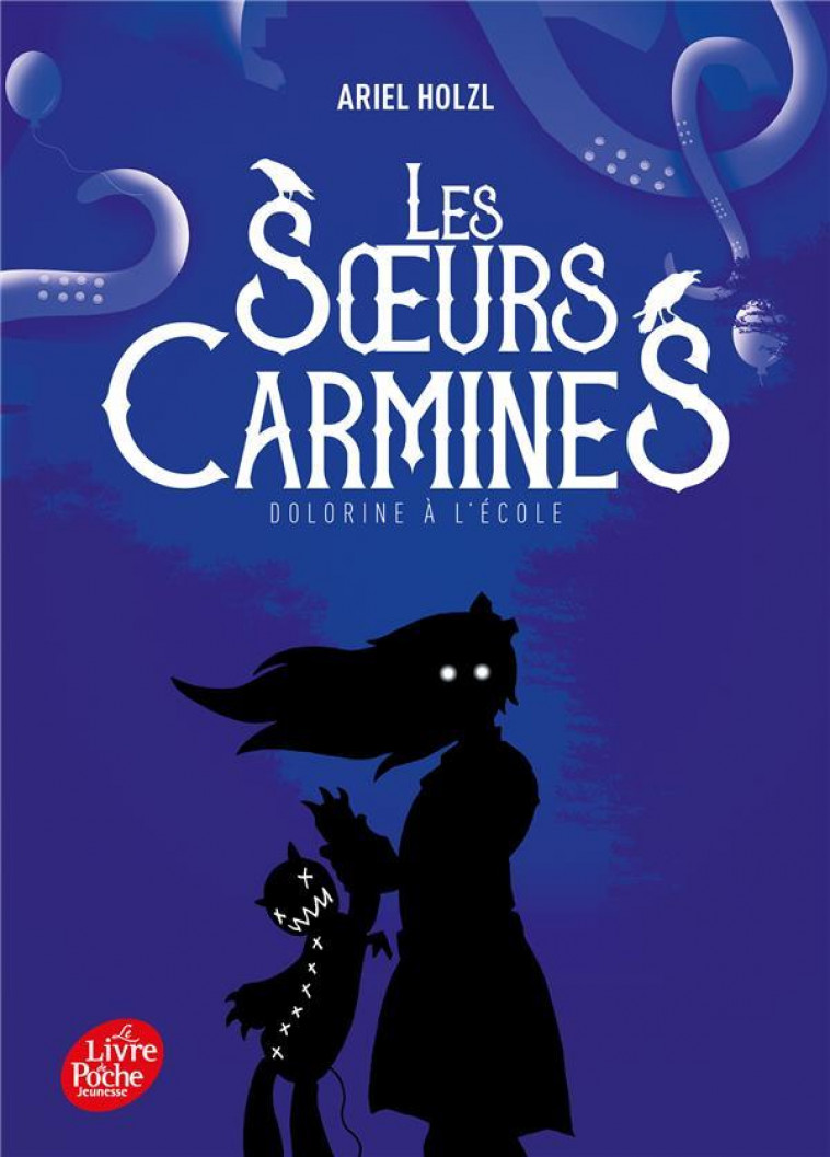 LES SOEURS CARMINES T.3 : DOLORINE A L'ECOLE - HOLZL, ARIEL - HACHETTE