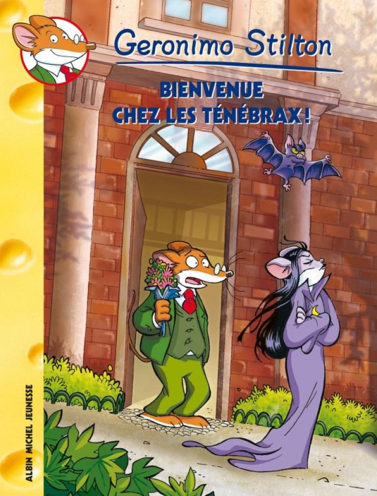 GERONIMO STILTON TOME 59 : BIENVENUE CHEZ LES TENEBRAX - STILTON-G - ALBIN MICHEL