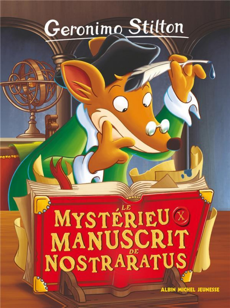 GERONIMO STILTON TOME 4 : LE MYSTERIEUX MANUSCRIT DE NOSTRARATUS - Stilton Geronimo - Albin Michel-Jeunesse