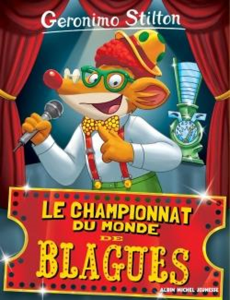 GERONIMO STILTON TOME 26 : LE CHAMPIONNAT DU MONDE DES BLAGUES - STILTON, GERONIMO - Albin Michel-Jeunesse