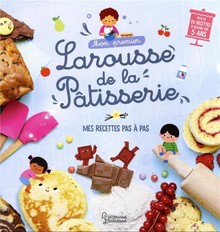 MON PREMIER LAROUSSE DE LA PATISSERIE - BESSON/DERODIT - LAROUSSE