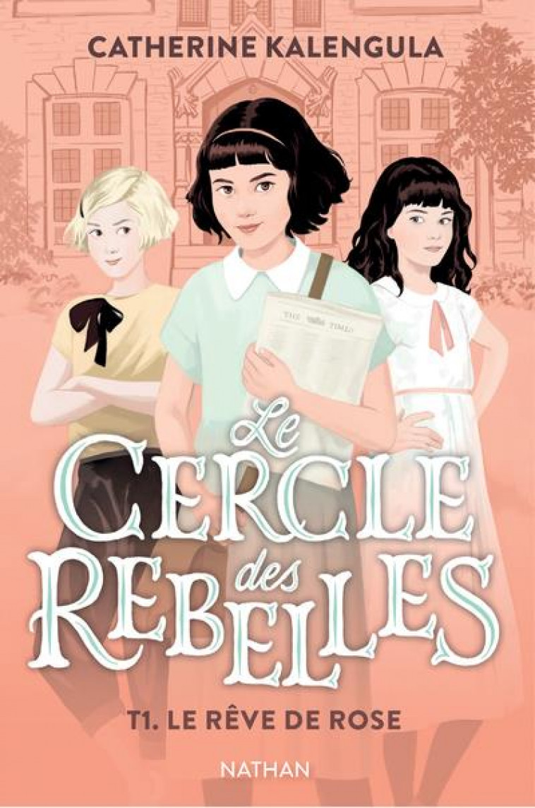 LE CERCLE DES REBELLES T1: LE REVE DE ROSE - KALENGULA/BUREAU - CLE INTERNAT