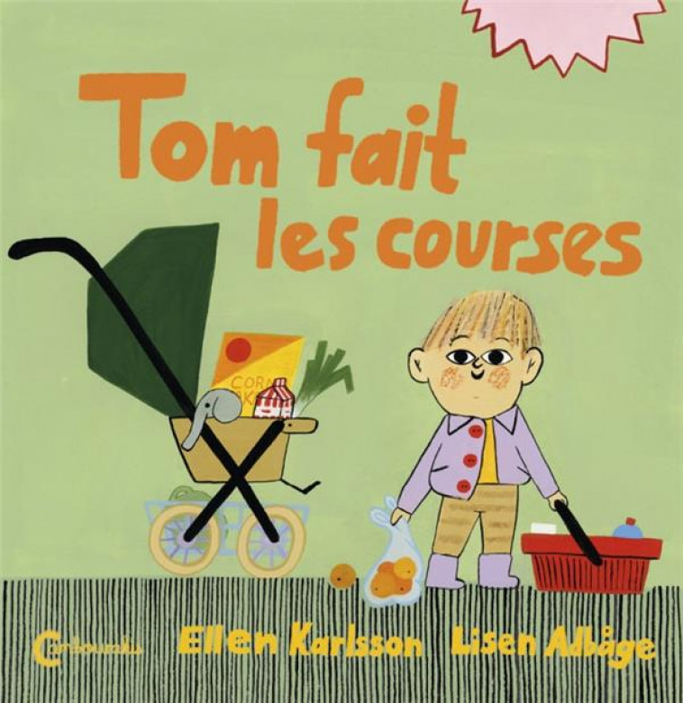 TOM FAIT LES COURSES - ADBAGE/KARLSSON - CAMBOURAKIS