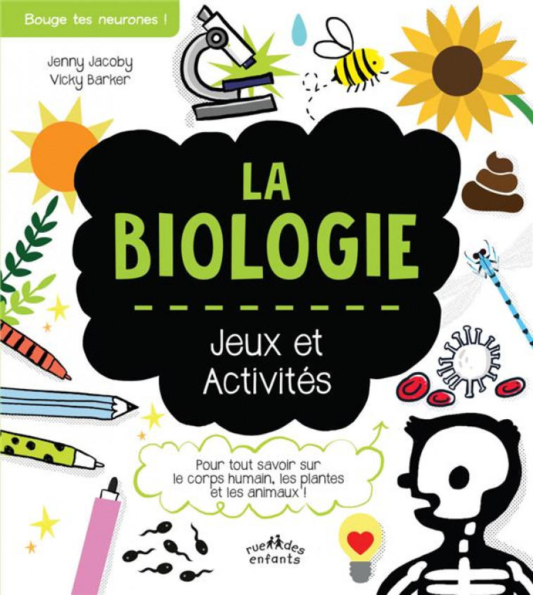 LA BIOLOGIE - JEUX ET ACTIVITES - JACOBY/BARKER - CTP RUE ENFANTS