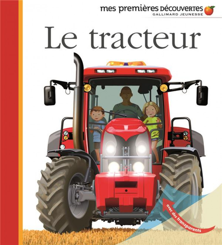 LE TRACTEUR - VALAT/REBUFELLO - Gallimard-Jeunesse