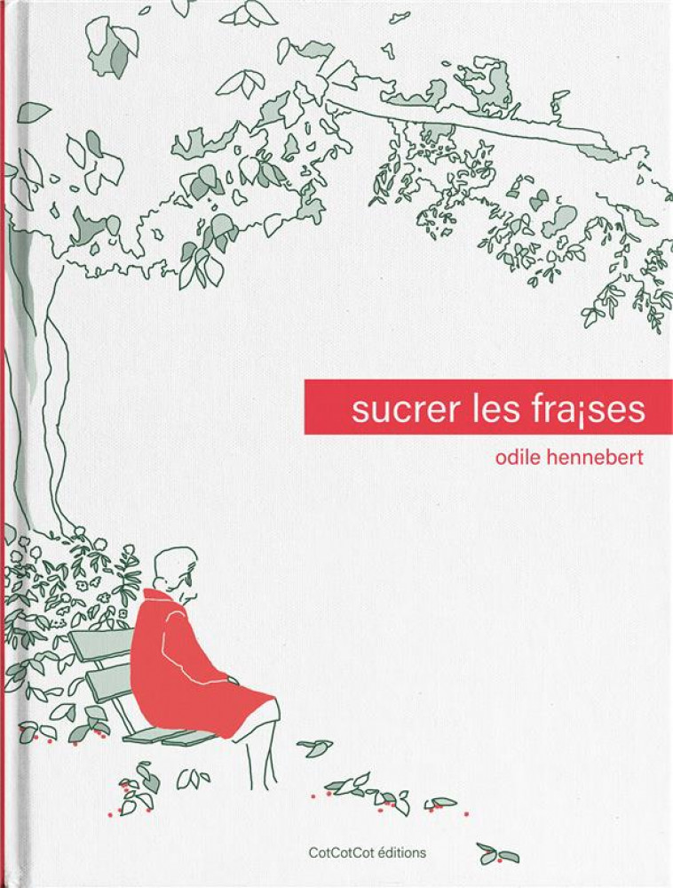 SUCRER LES FRAISES - ODILE HENNEBERT - COTCOTCOT