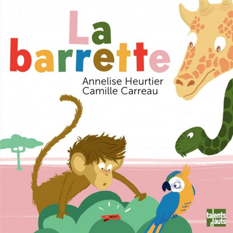 LA BARRETTE - HEURTIER/KMIE. - TALENTS HAUTS