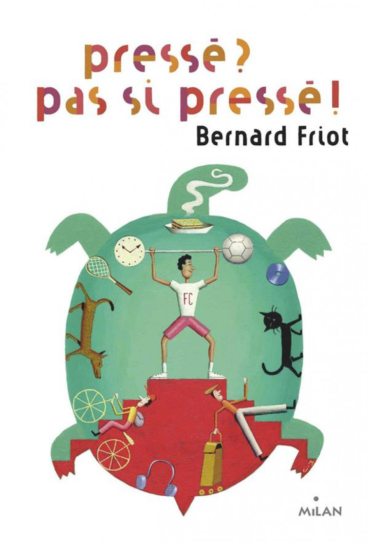 HISTOIRES PRESSEES, TOME 04 - PRESSE ? PAS SI PRESSE ! - FRIOT/JARRIE - MILAN