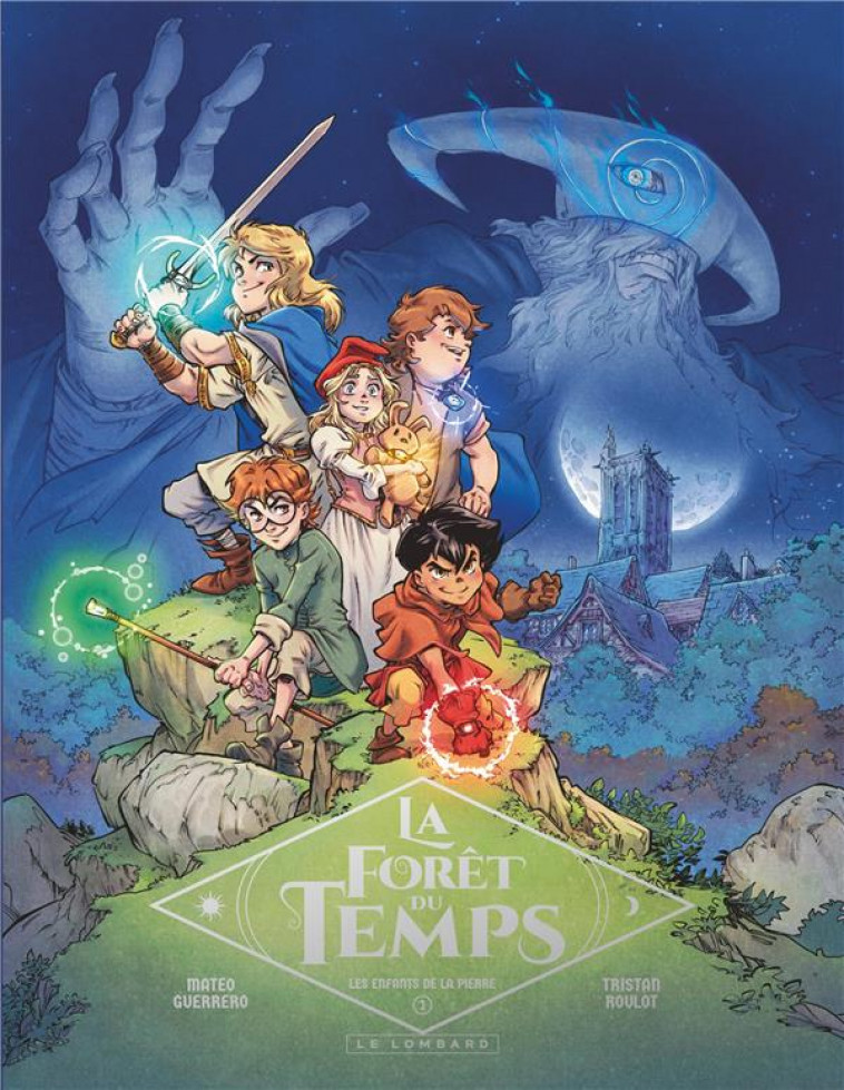 LA FORET DU TEMPS - TOME 1 - LES ENFANTS DE LA PIERRE - ROULOT TRISTAN - LOMBARD