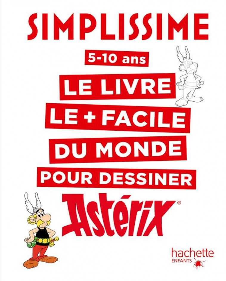 SIMPLISSIME : LE LIVRE LE + FACILE DU MONDE POUR DESSINER ASTERIX -  HERZOG, LISE - HACHETTE