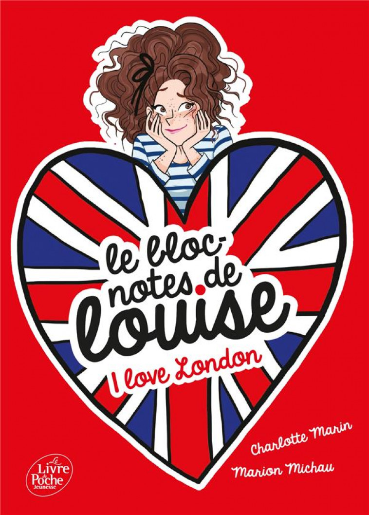 LE BLOC-NOTES DE LOUISE - TOME 3 - I LOVE LONDON - MARIN CHARLOTTE - HACHETTE