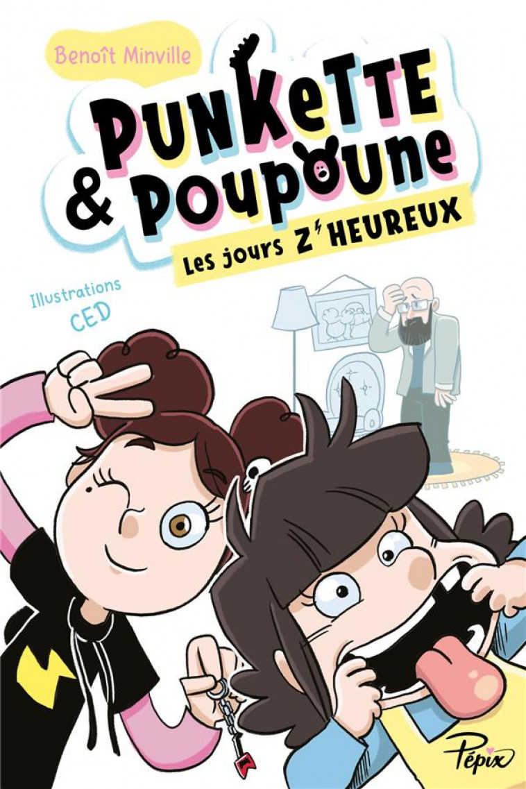 PUNKETTE & POUPOUNE - T02 - LES JOURS Z-HEUREUX - MINVILLE/CED - SARBACANE