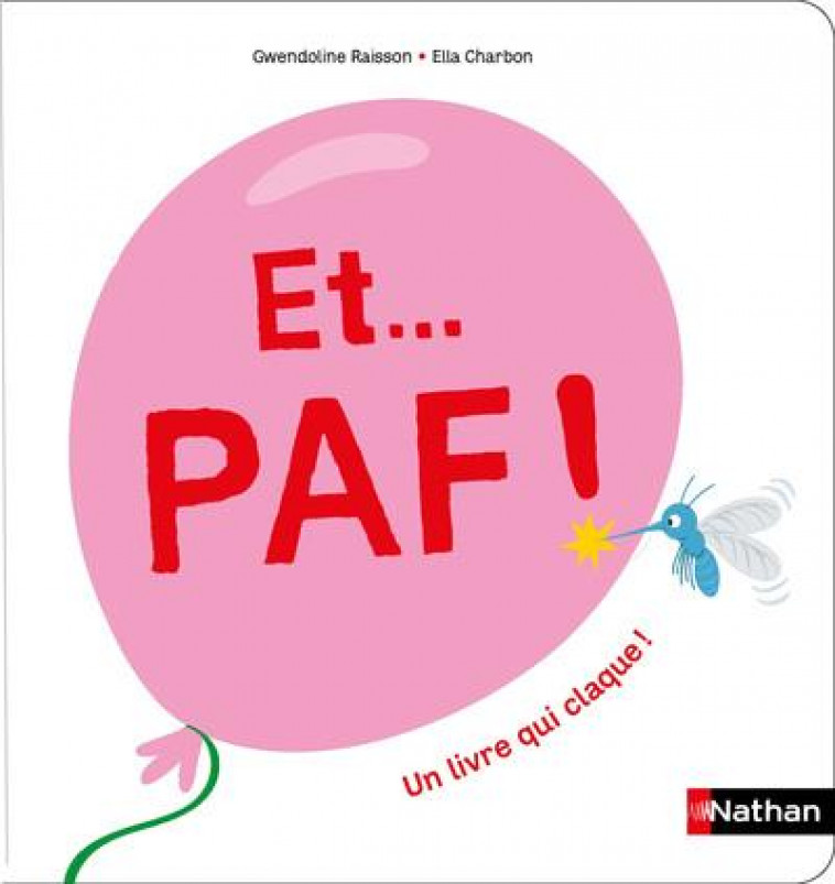 ET... PAF ! UN LIVRE QUI CLAQUE ! - RAISSON/CHARBON - CLE INTERNAT