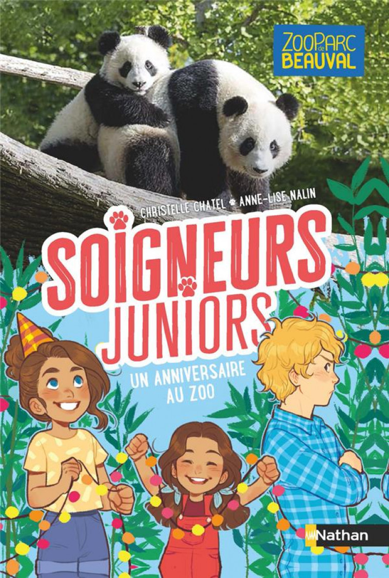 SOIGNEURS JUNIORS - TOME 1 UN ANNIVERSAIRE AU ZOO - VOL01 - CHATEL/NALIN - CLE INTERNAT