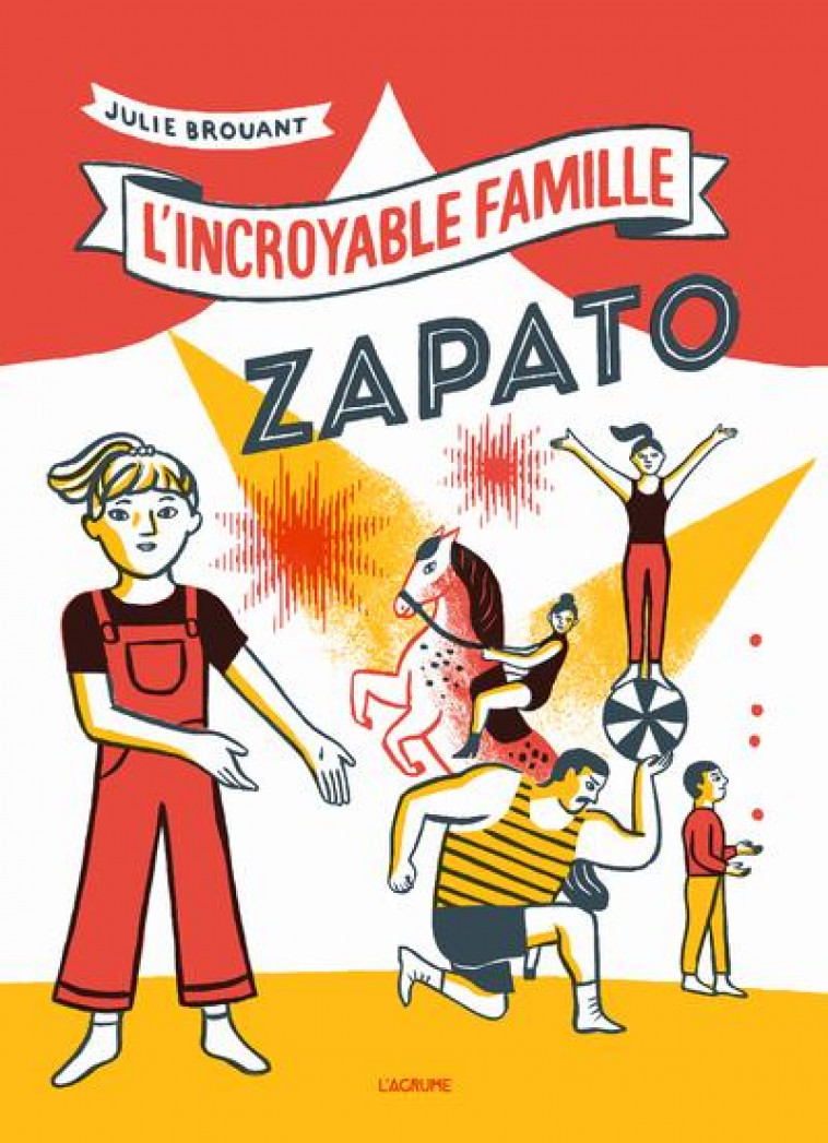 L-INCROYABLE FAMILLE ZAPATO - BROUANT JULIE - DU LUMIGNON