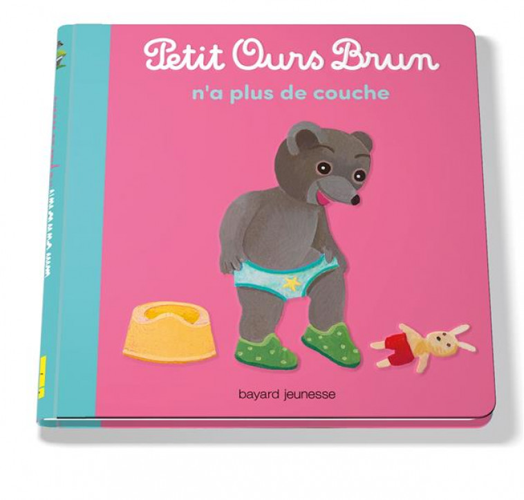 PETIT OURS BRUN N-A PLUS DE COUCHE - AUBINAIS/BOUR - Bayard Jeunesse