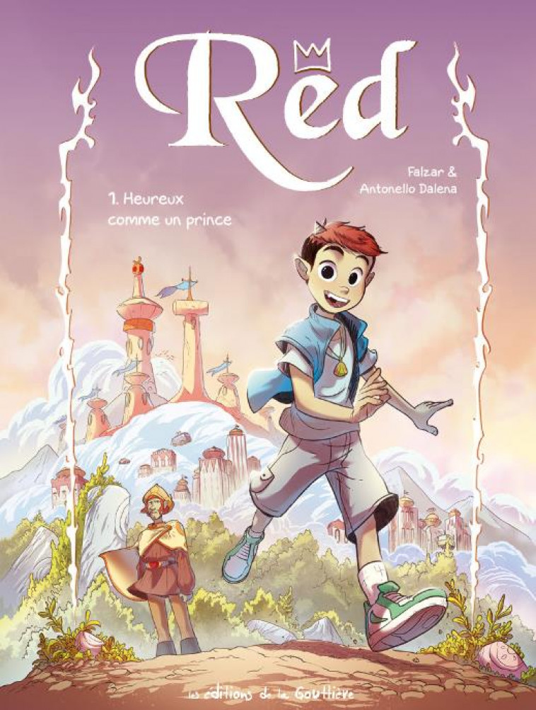 ANYA - RED - TOME 1 - HEUREUX COMME UN PRINCE - DALENA/FALZAR - DE LA GOUTTIERE