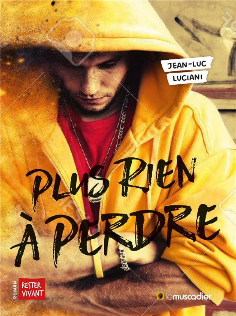 PLUS RIEN A PERDRE - LUCIANI JEAN-LUC - MUSCADIER